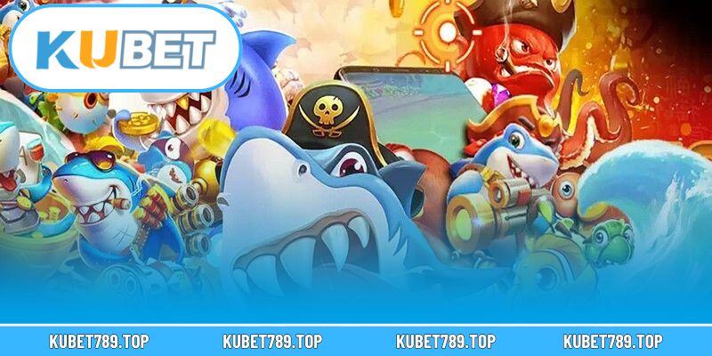 Chia sẻ kinh nghiệm bắn cá KUBET dành cho người mới